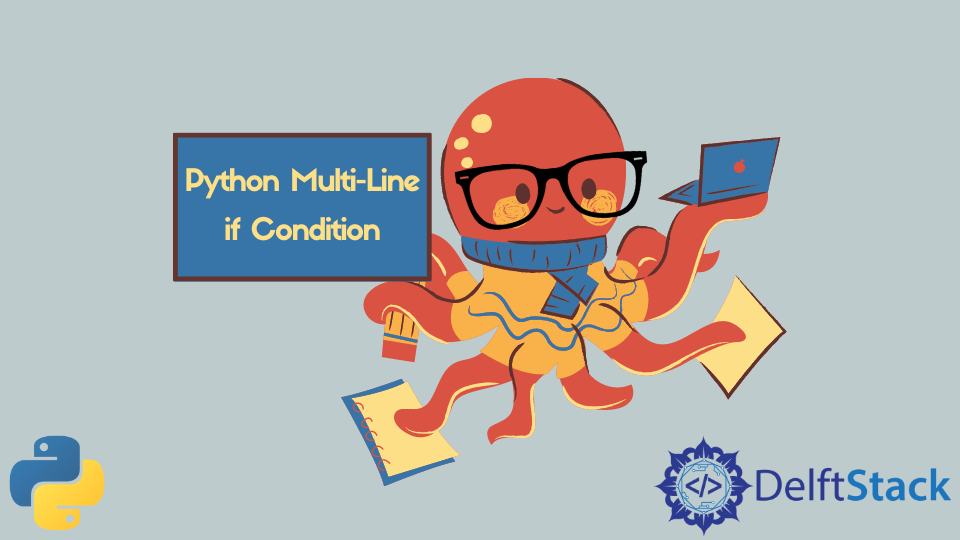 python-multi-line-if-condition-delft-stack